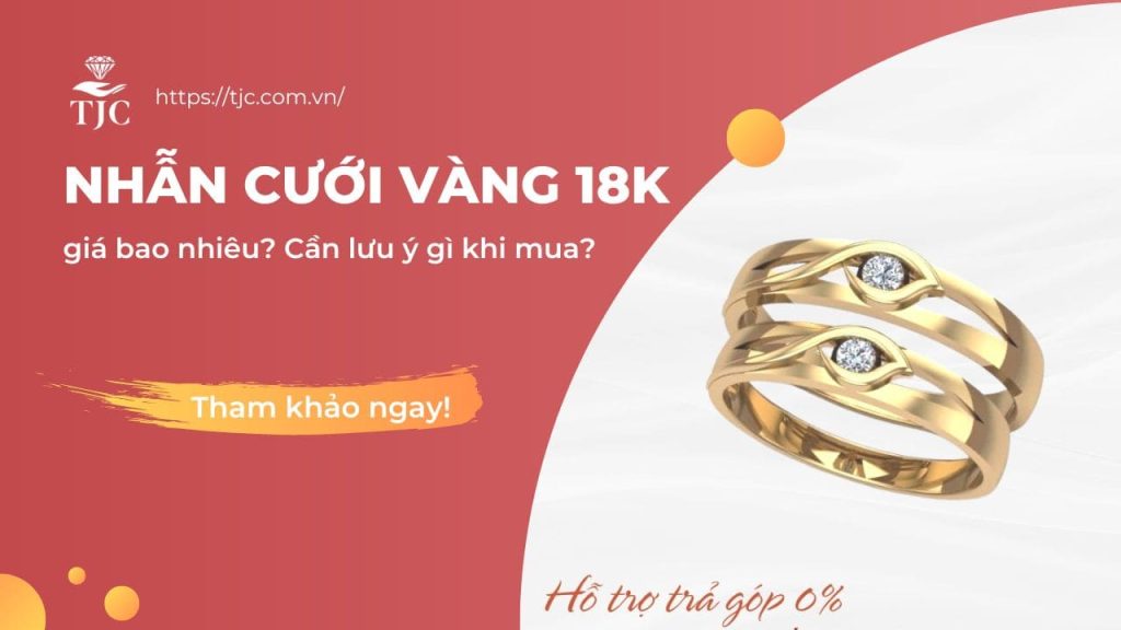 Nhẫn cưới vàng 18k giá bao nhiêu?